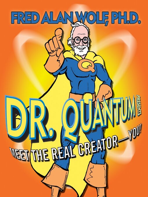 Title details for Dr. Quantum Presents by Fred Alan Wolf, PhD - Available